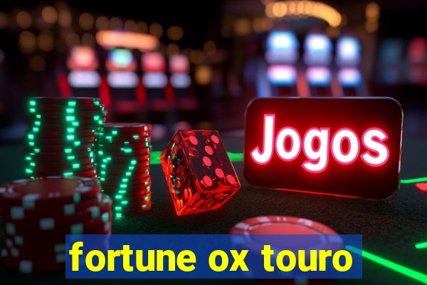 fortune ox touro